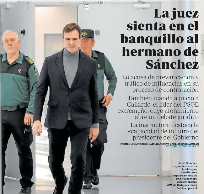 LA JUEZ SIENTA EN EL HERMANO DE SÁNCHEZ