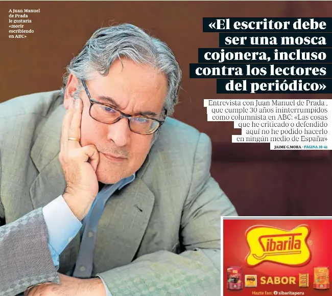 «EL ESCRITOR DEBE SER UNA MOSCA COJONERA, INCLUSO CONTRA LOS LECTORES DEL PERIÓDICO»