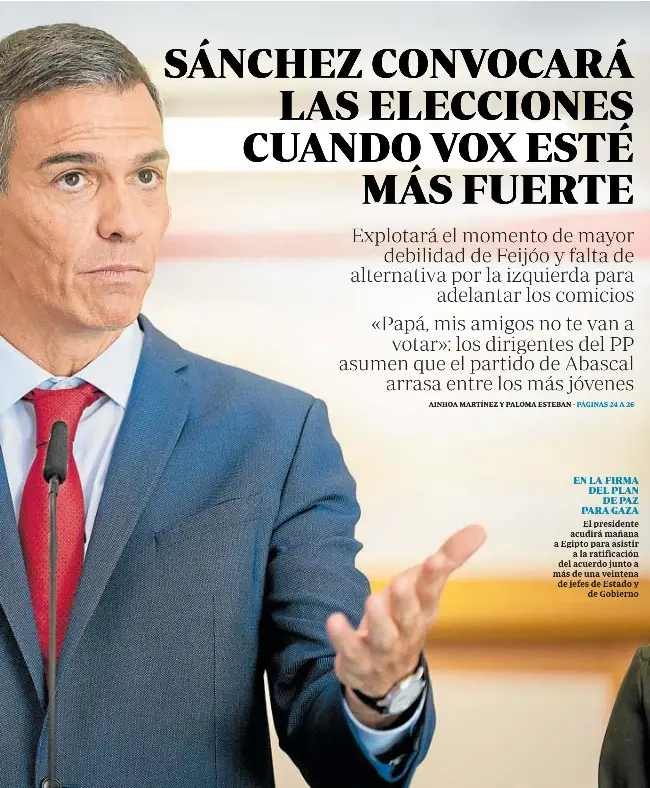 SÁNCHEZ CONVOCARÁ LAS ELECCIONES CUANDO VOX ESTÉ MÁS FUERTE
