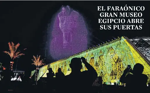 EL FARAÓNICO GRAN MUSEO EGIPCIO ABRE SUS PUERTAS