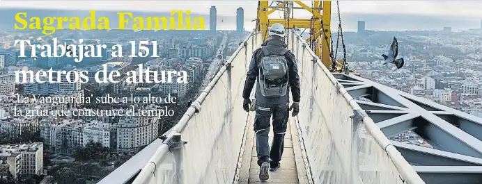 SAGRADA FAMÍLIA TRABAJAR A 151 METROS DE ALTURA