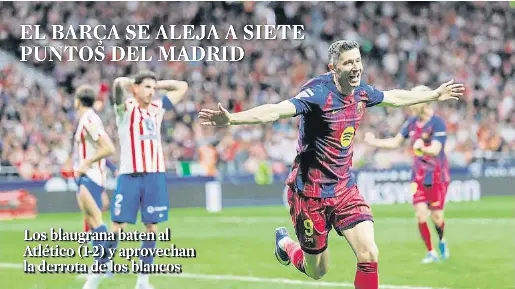 EL BARÇA SE ALEJA A SIETE PUNTOS DEL MADRID