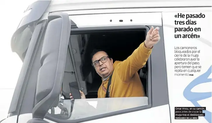 «HE PASADO TRES DÍAS PARADO EN UN ARCÉN»