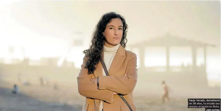 «HE PASADO UNA SEMANA ATRAPADA EN DOHA»