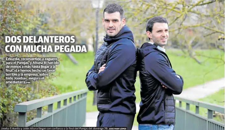 DOS DELANTEROS CON MUCHA PEGADA