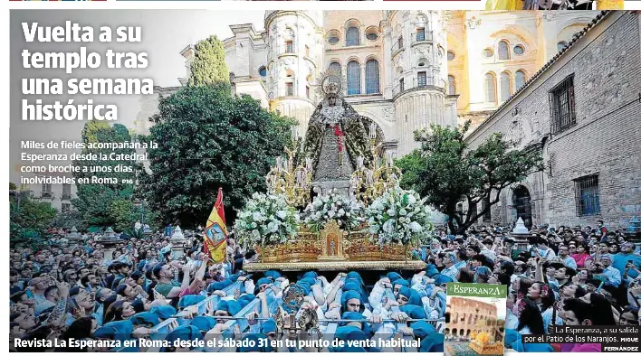 VUELTA A SU TEMPLO TRAS UNA SEMANA HISTÓRICA