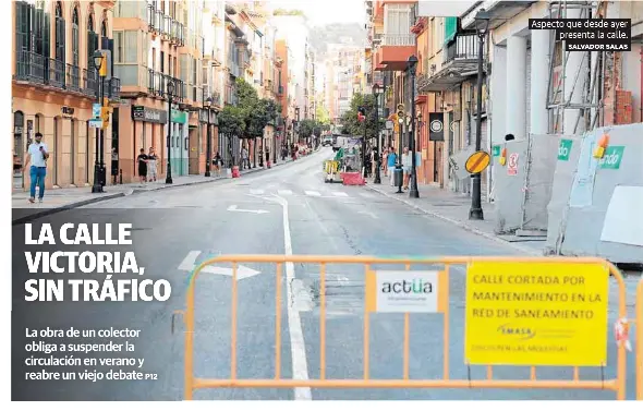 LA CALLE VICTORIA, SIN TRÁFICO