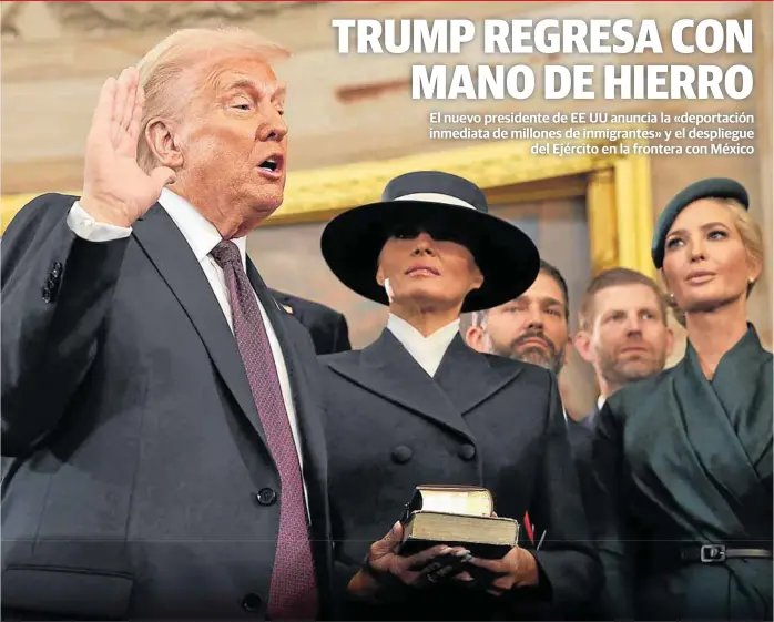 TRUMP REGRESA CON MANO DE HIERRO