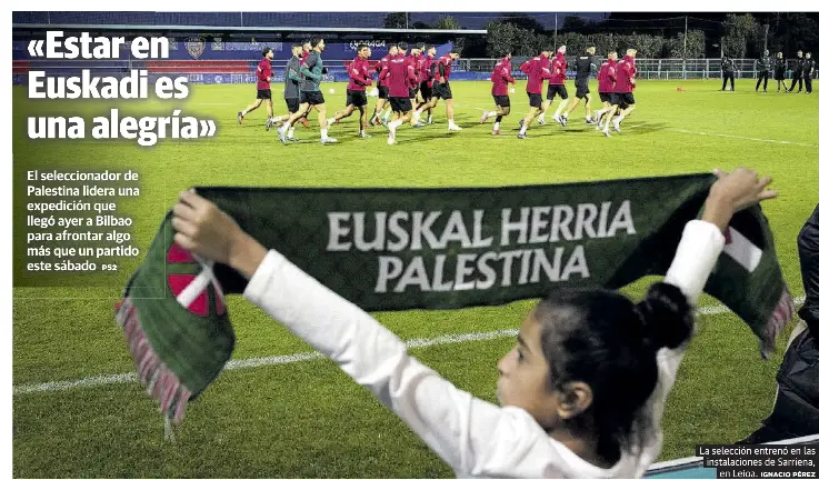 «ESTAR EN EUSKADI ES UNA ALEGRÍA»