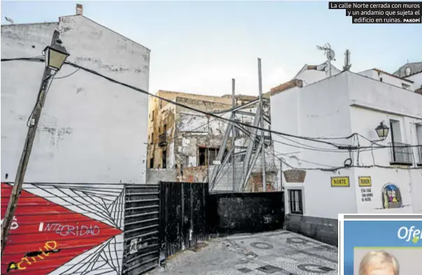 UNA CALLE CERRADA DURANTE DIEZ AÑOS POR RIESGO DE DERRUMBE