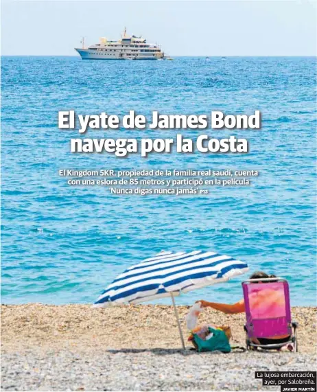 EL YATE DE JAMES BOND NAVEGA POR LA COSTA