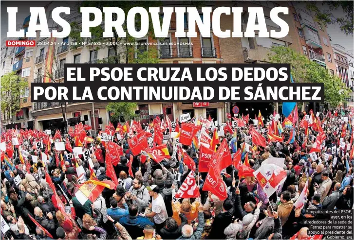 EL PSOE CRUZA LOS DEDOS POR LA CONTINUIDAD DE SÁNCHEZ