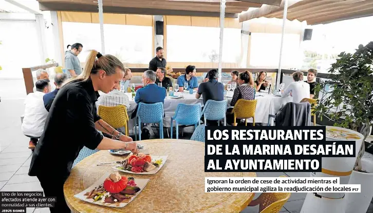 LOS RESTAURANTES DE LA MARINA DESAFÍAN AL AYUNTAMIENTO