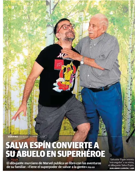SALVA ESPÍN CONVIERTE A SU ABUELO EN SUPERHÉROE