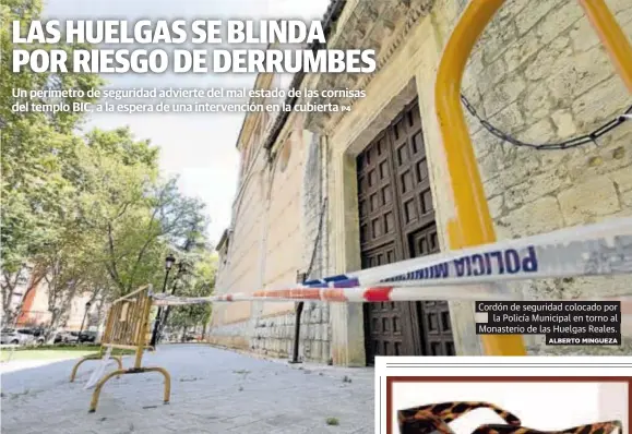 LAS HUELGAS SE BLINDA POR RIESGO DE DERRUMBES