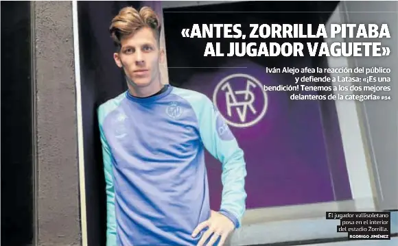 «ANTES, ZORRILLA PITABA AL JUGADOR VAGUETE»