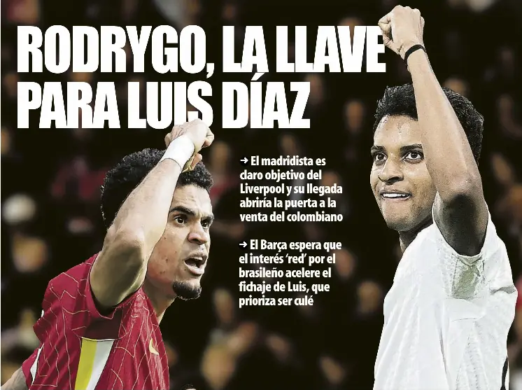 RODRYGO, LA LLAVE PARA LUIS DÍAZ