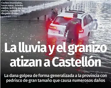 LA LLUVIA Y EL GRANIZO ATIZAN A CASTELLÓN