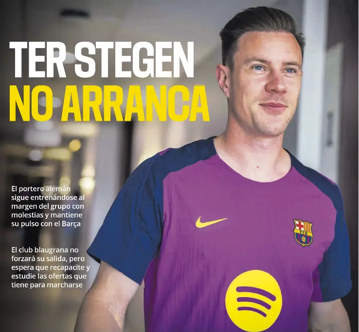 TER STEGEN NO ARRANCA
