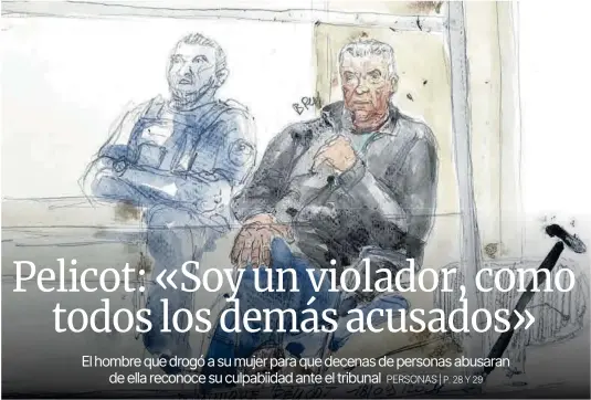 PELICOT: «SOY UN VIOLADOR, COMO TODOS LOS DEMÁS ACUSADOS»