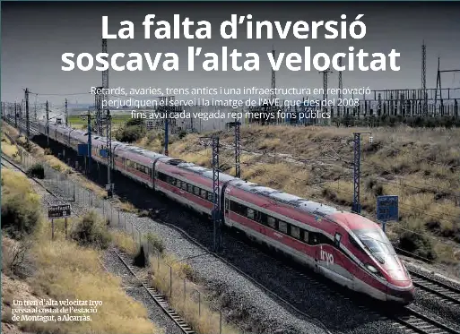 LA FALTA D’INVERSIÓ SOSCAVA L’ALTA VELOCITAT