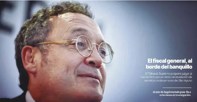 EL FISCAL GENERAL, AL BORDE DEL BANQUILLO