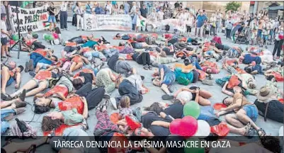 TÀRREGA DENUNCIA LA ENÉSIMA MASACRE EN GAZA