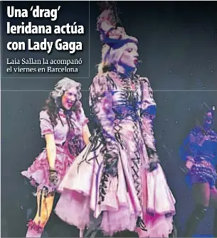 UNA ‘DRAG’ LERIDANA ACTÚA CON LADY GAGA
