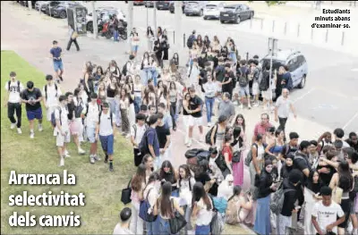 ARRANCA LA SELECTIVITAT DELS CANVIS