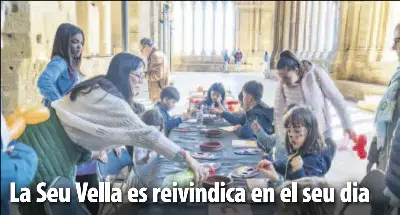 LA SEU VELLA ES REIVINDICA EN EL SEU DIA
