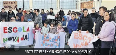PROTESTA PER EXIGIR NOVA ESCOLA A ROSSELLÓ