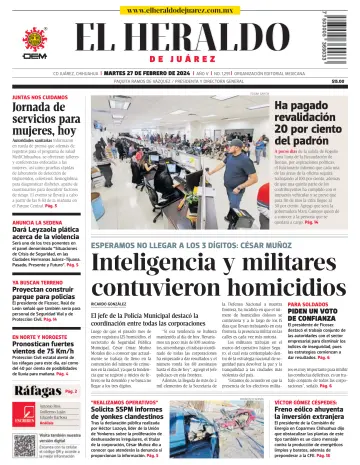 El Heraldo de Juarez - 27 2월 2024