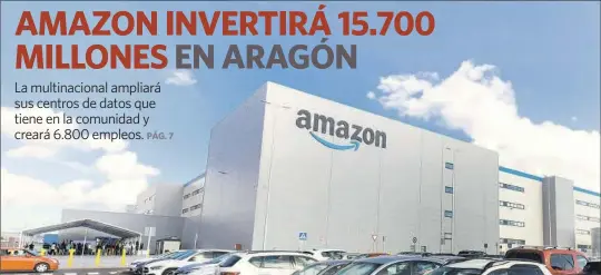 AMAZON INVERTIRÁ 15.700 MILLONES EN ARAGÓN