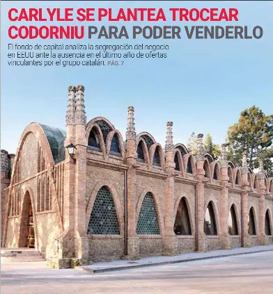 CARLYLE SE PLANTEA TROCEAR CODORNIU PARA PODER VENDERLO