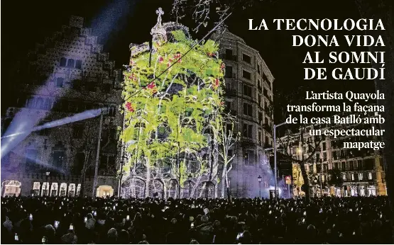 LA TECNOLOGIA DONA VIDA AL SOMNI DE GAUDÍ