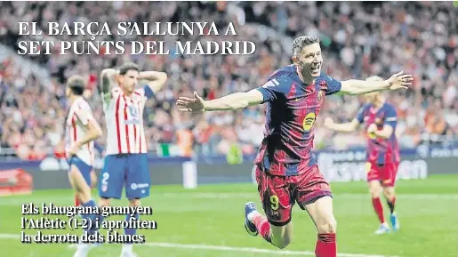 EL BARÇA S’ALLUNYA A SET PUNTS DEL MADRID