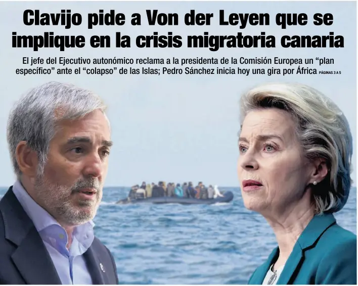 CLAVIJO PIDE A VON DER LEYEN QUE SE IMPLIQUE EN LA CRISIS MIGRATORIA CANARIA