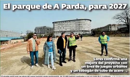 EL PARQUE DE A PARDA, PARA 2027
