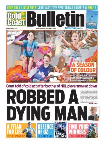 The Gold Coast Bulletin - 24 May 2024
