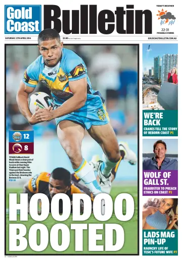 Weekend Gold Coast Bulletin - 12 Apr 2014