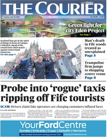 The Courier & Advertiser (Fife Edition) - 18 Jun 2024