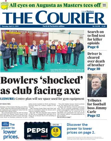 The Courier & Advertiser (Perth and Perthshire Edition) - 11 Apr. 2024