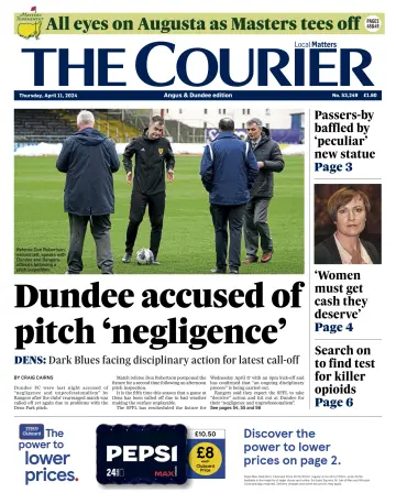 The Courier & Advertiser (Angus and Dundee) - 11 Nis 2024