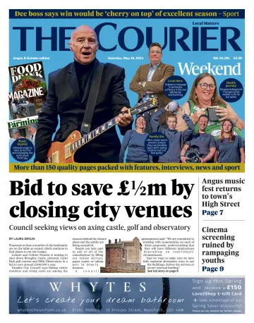 The Courier & Advertiser (Angus and Dundee) - 18 May 2024