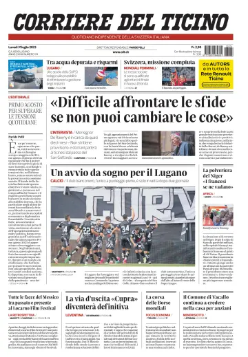 Corriere del Ticino - 31 Jul 2023