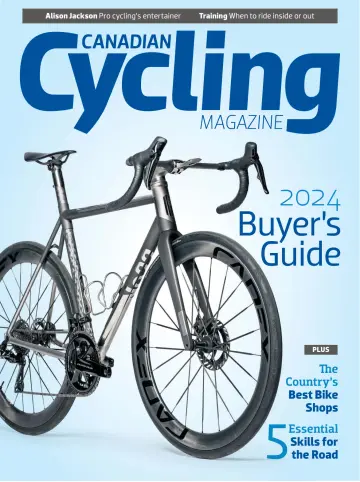 Canadian Cycling Magazine - 15 Mar 2024