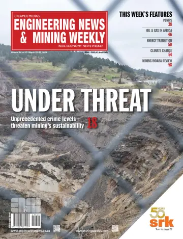 Engineering News and Mining Weekly - 22 Mar 2024