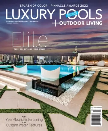 Luxury Pools + Outdoor Living - 1 Jan 2023