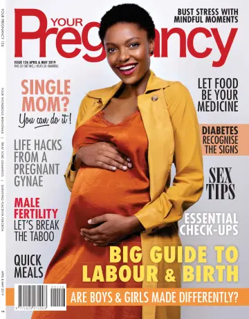 Your Pregnancy - 1 Apr 2019