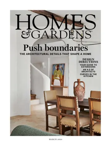 Homes & Gardens - 1 Mar 2024